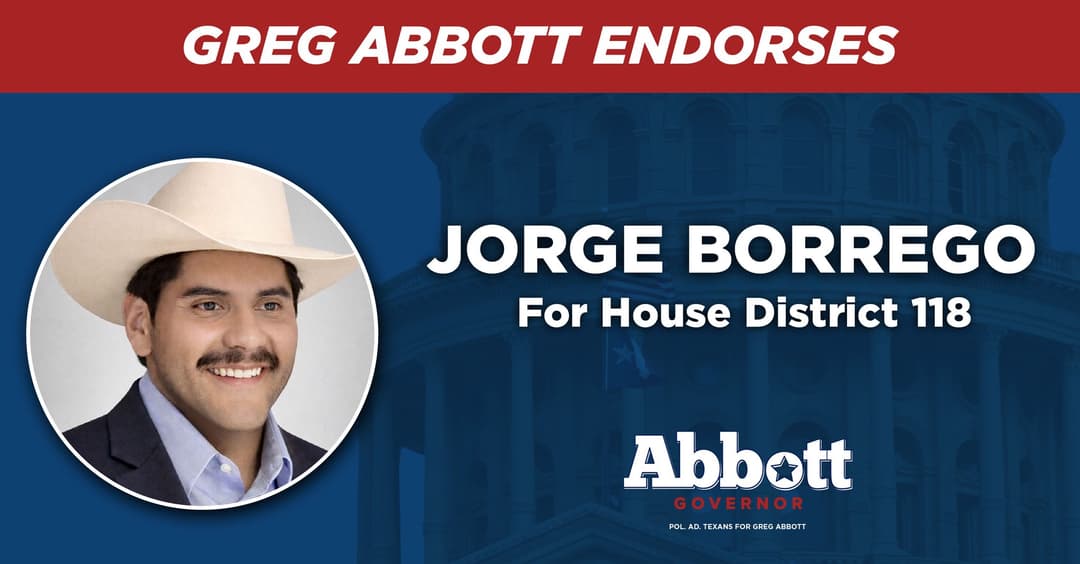 Governor Greg Abbott endorses Jorge Borrego